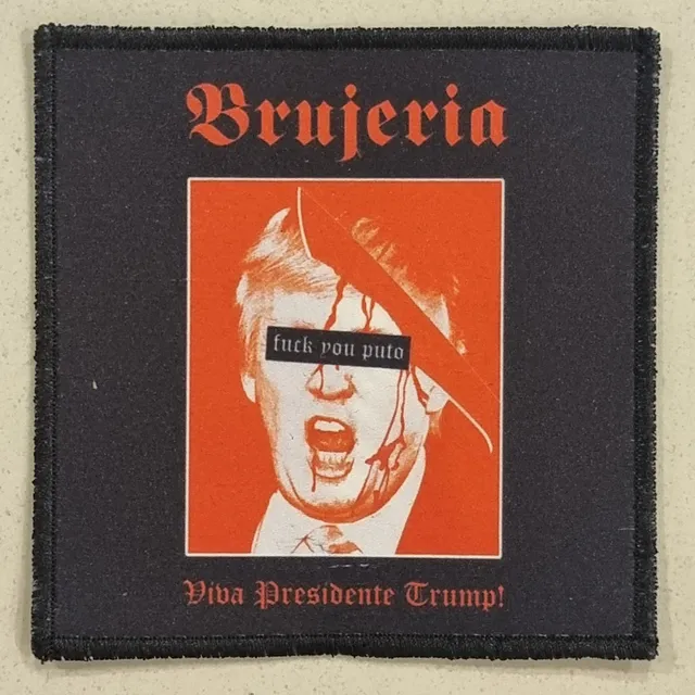 brujeria-viva-presidente-trump-patch-cusson-tiss image 1
